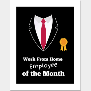 Work From Home Employee of the Month Posters and Art